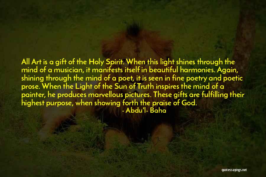Gifts Of The Holy Spirit Quotes By Abdu'l- Baha Gifts Of The Holy Spirit Quotes By Abdu'l- Baha