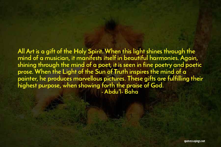 Gifts Of The Holy Spirit Quotes By Abdu'l- Baha