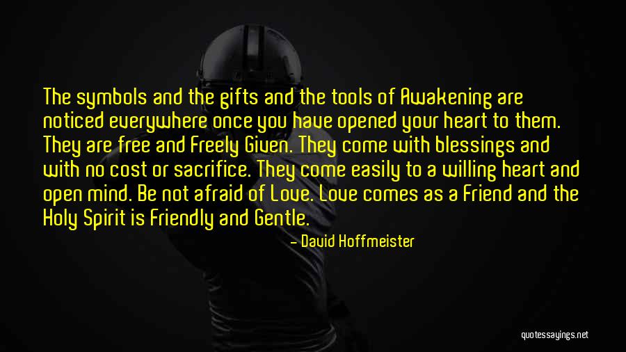 Gifts Of The Holy Spirit Quotes By David Hoffmeister Gifts Of The Holy Spirit Quotes By David Hoffmeister
