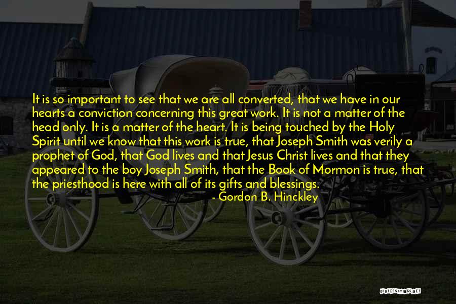 Gifts Of The Holy Spirit Quotes By Gordon B. Hinckley Gifts Of The Holy Spirit Quotes By Gordon B. Hinckley