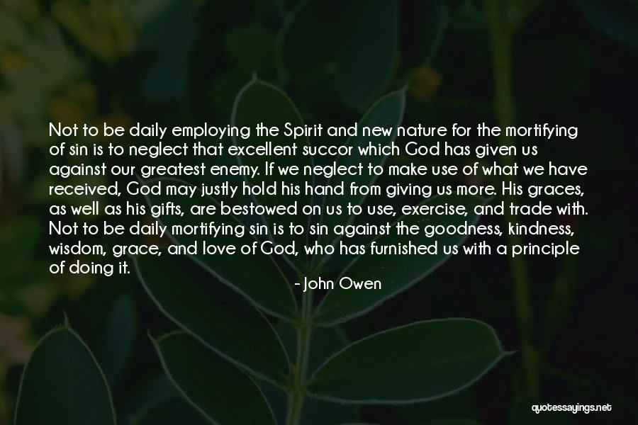 Gifts Of The Holy Spirit Quotes By John Owen Gifts Of The Holy Spirit Quotes By John Owen