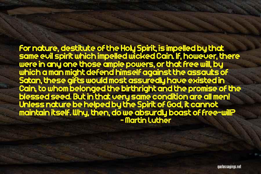 Gifts Of The Holy Spirit Quotes By Martin Luther Gifts Of The Holy Spirit Quotes By Martin Luther