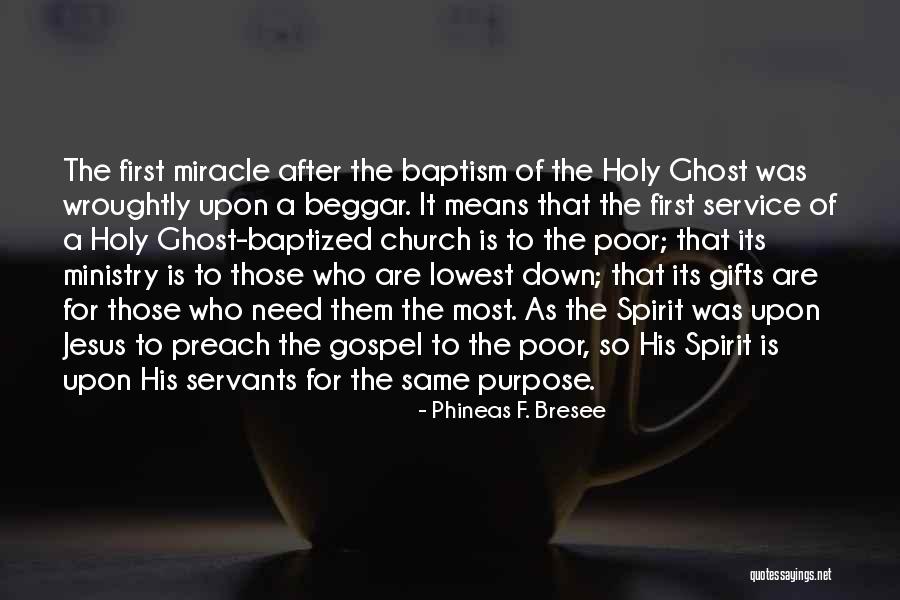 Gifts Of The Holy Spirit Quotes By Phineas F. Bresee Gifts Of The Holy Spirit Quotes By Phineas F. Bresee
