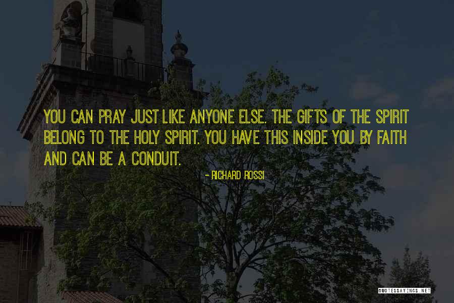 Gifts Of The Holy Spirit Quotes By Richard Rossi Gifts Of The Holy Spirit Quotes By Richard Rossi