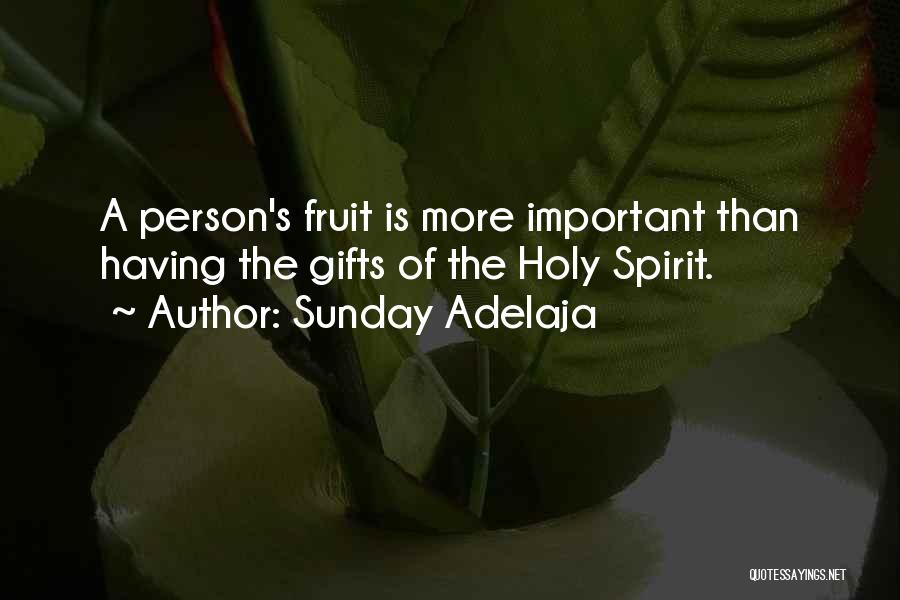Gifts Of The Holy Spirit Quotes By Sunday Adelaja