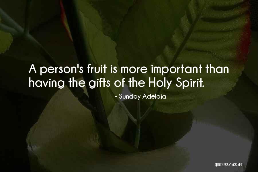 Gifts Of The Holy Spirit Quotes By Sunday Adelaja