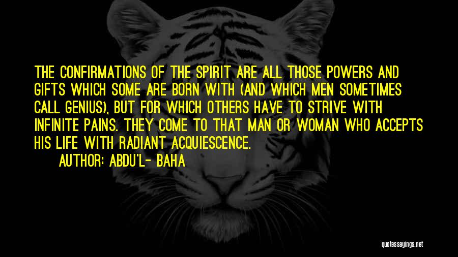 Gifts Of The Spirit Quotes By Abdu'l- Baha