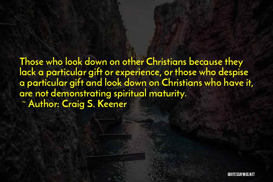Gifts Of The Spirit Quotes By Craig S. Keener