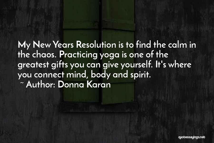 Gifts Of The Spirit Quotes By Donna Karan