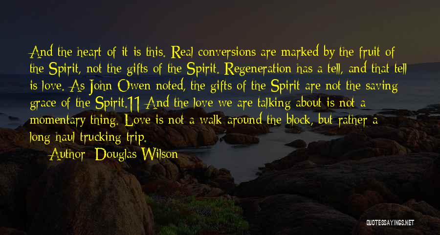 Gifts Of The Spirit Quotes By Douglas Wilson