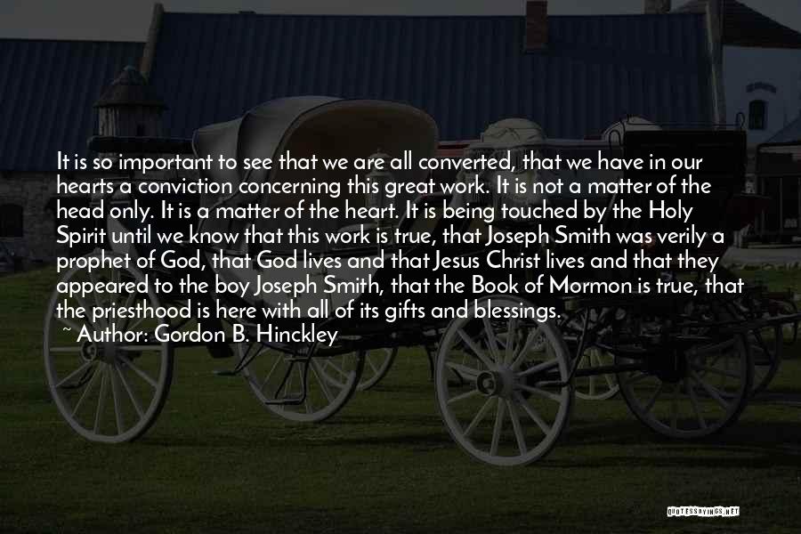 Gifts Of The Spirit Quotes By Gordon B. Hinckley