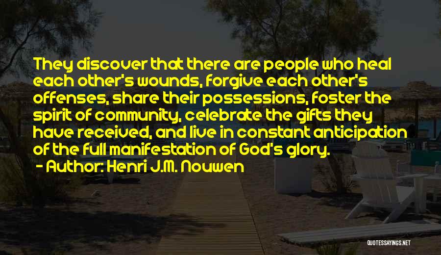 Gifts Of The Spirit Quotes By Henri J.M. Nouwen