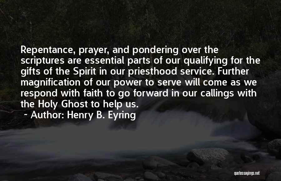 Gifts Of The Spirit Quotes By Henry B. Eyring