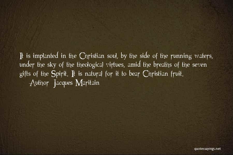 Gifts Of The Spirit Quotes By Jacques Maritain