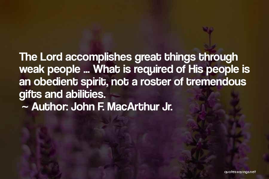 Gifts Of The Spirit Quotes By John F. MacArthur Jr.