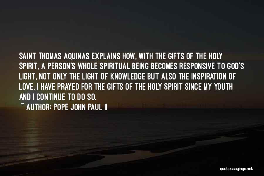 Gifts Of The Spirit Quotes By Pope John Paul II