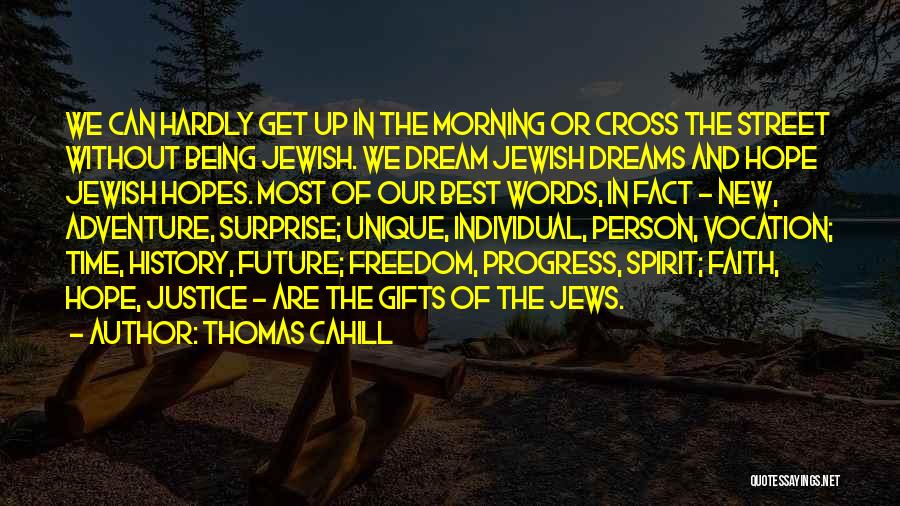Gifts Of The Spirit Quotes By Thomas Cahill