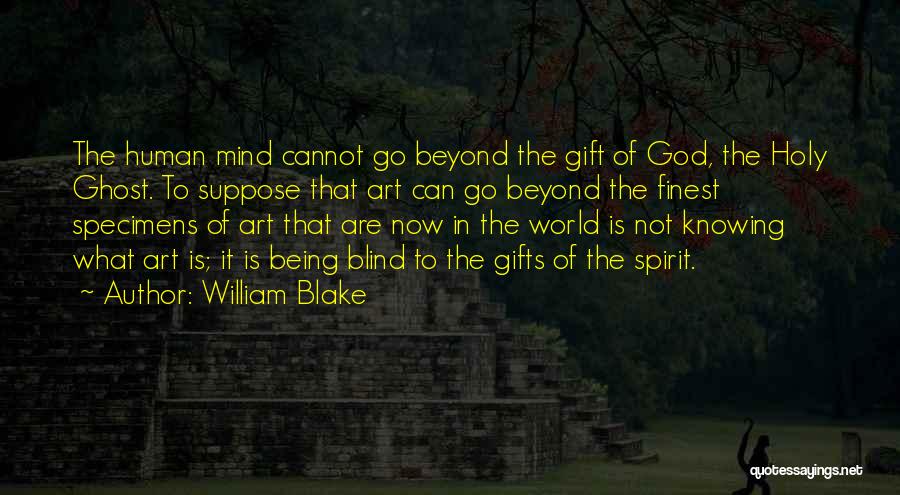 Gifts Of The Spirit Quotes By William Blake