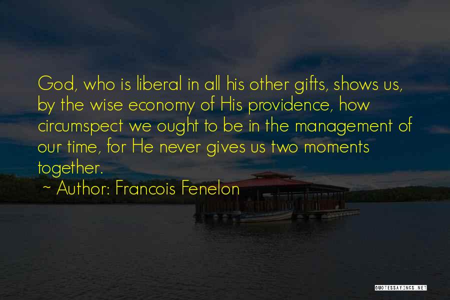 Gifts Of Time Quotes By Francois Fenelon