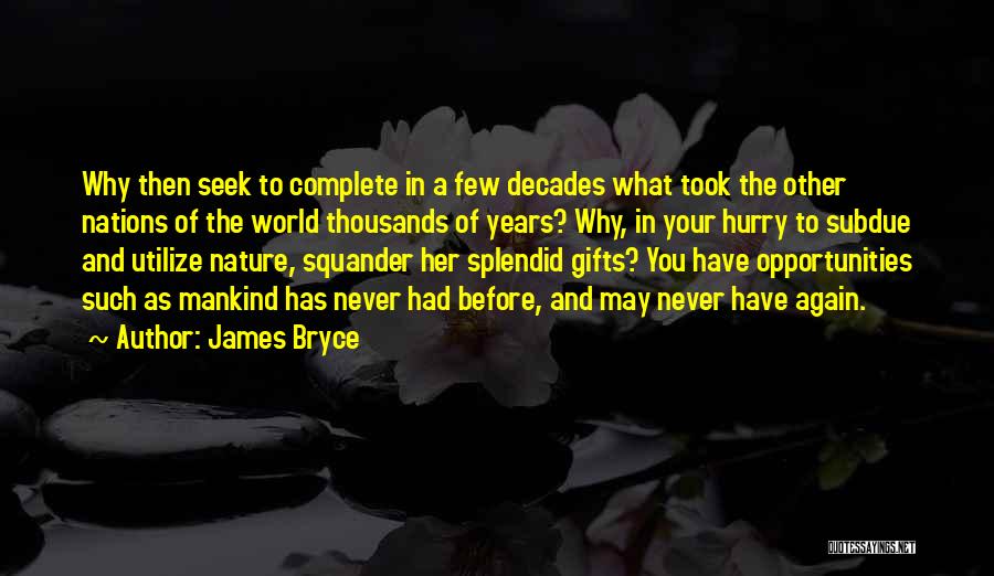 Gifts Of Time Quotes By James Bryce