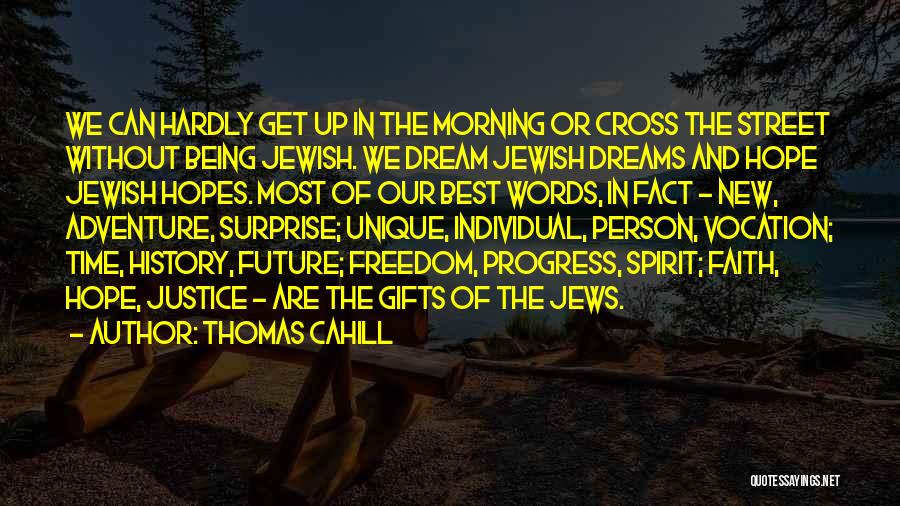 Gifts Of Time Quotes By Thomas Cahill