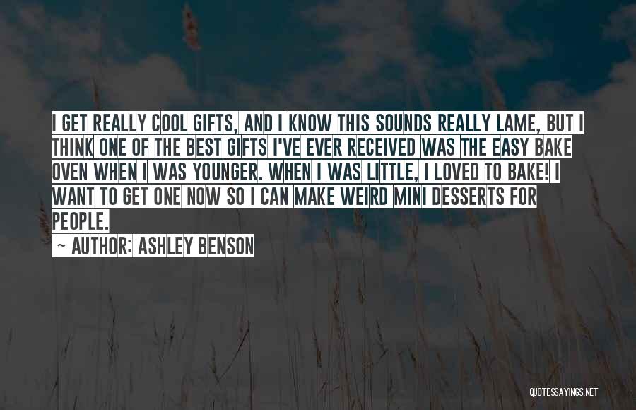 Gifts Received Quotes By Ashley Benson