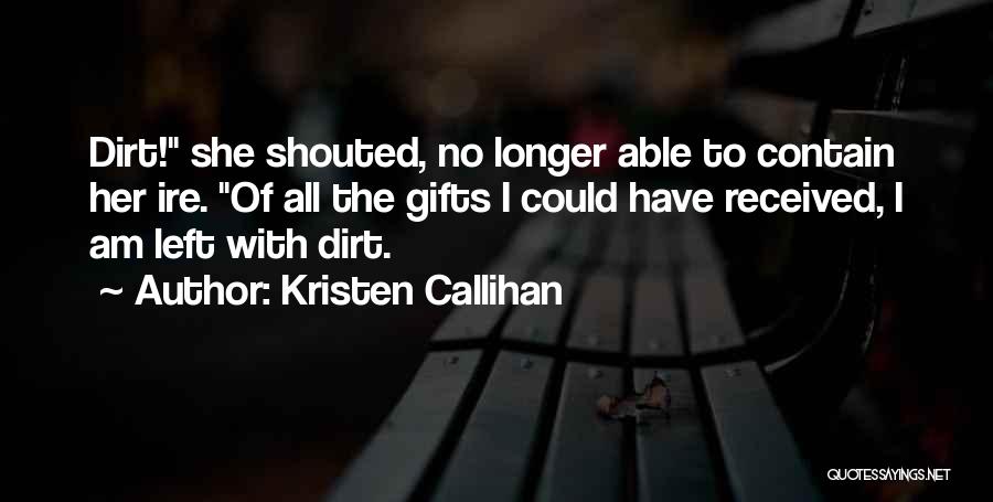 Gifts Received Quotes By Kristen Callihan