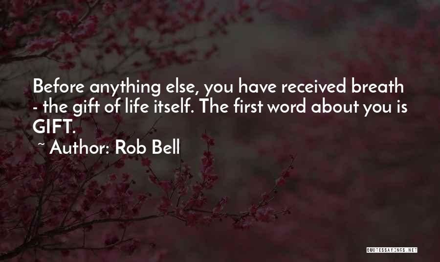 Gifts Received Quotes By Rob Bell