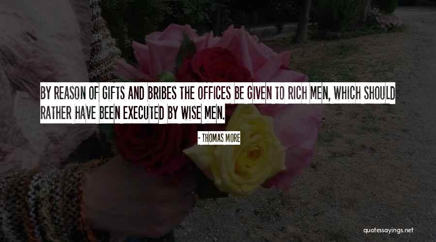 Gifts The Wise Quotes By Thomas More Gifts The Wise Quotes By Thomas More