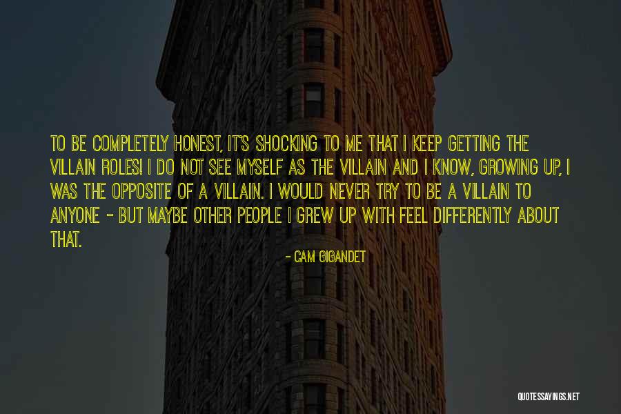 Gigandet Cam Quotes By Cam Gigandet Gigandet Cam Quotes By Cam Gigandet