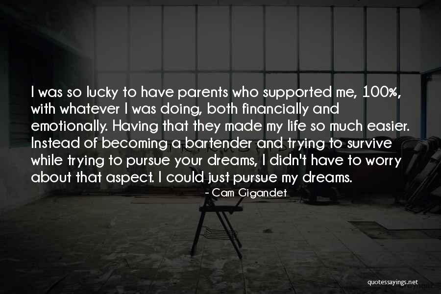 Gigandet Cam Quotes By Cam Gigandet Gigandet Cam Quotes By Cam Gigandet