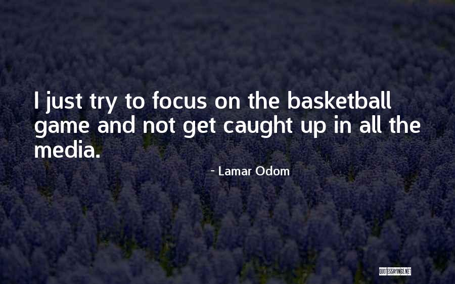 Gigantea Liriope Quotes By Lamar Odom Gigantea Liriope Quotes By Lamar Odom