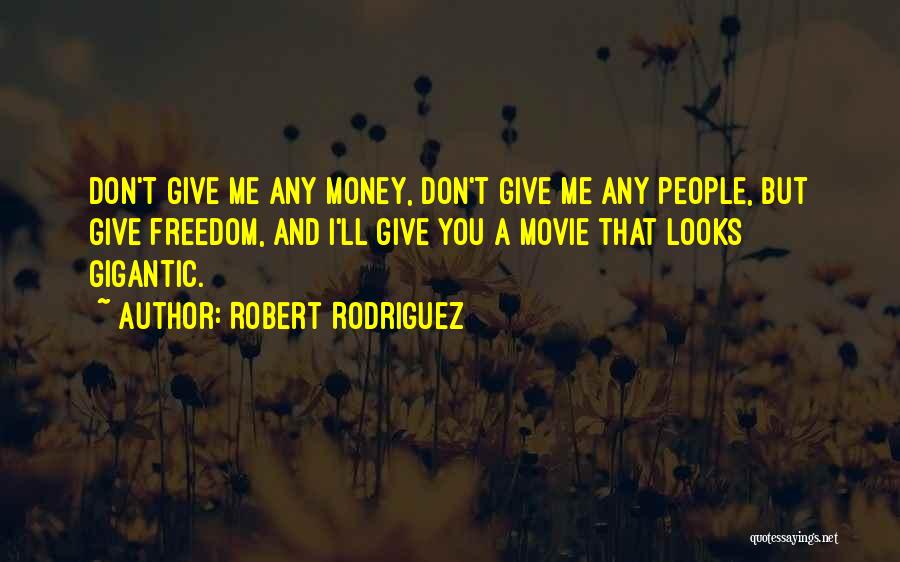Gigantic Movie Quotes By Robert Rodriguez