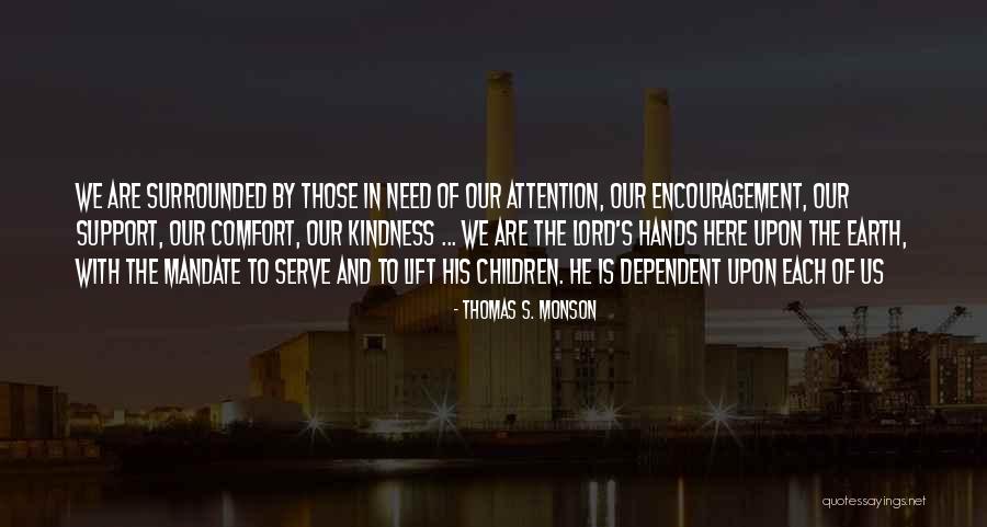 Gigantism Acromegaly Quotes By Thomas S. Monson Gigantism Acromegaly Quotes By Thomas S. Monson