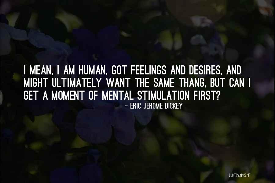 Giger And Davidhizar Quotes By Eric Jerome Dickey Giger And Davidhizar Quotes By Eric Jerome Dickey