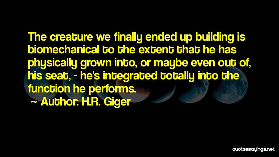 Giger Quotes By H.R. Giger