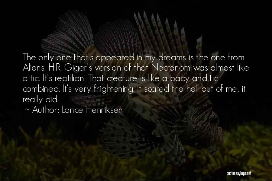 Giger Quotes By Lance Henriksen