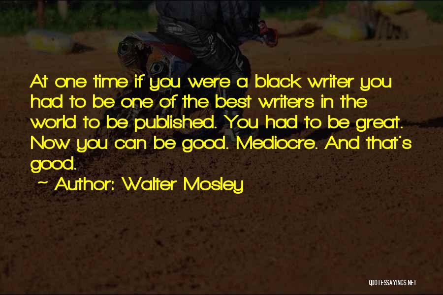 Giggity Pedal Quotes By Walter Mosley