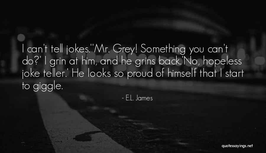 Giggle Jokes Quotes By E.L. James Giggle Jokes Quotes By E.L. James