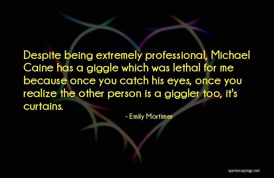 Giggler From Giggler Quotes By Emily Mortimer Giggler From Giggler Quotes By Emily Mortimer