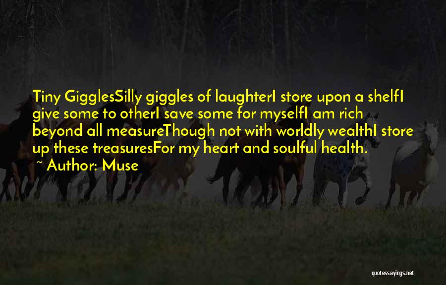 Giggles And Laughter Quotes By Muse