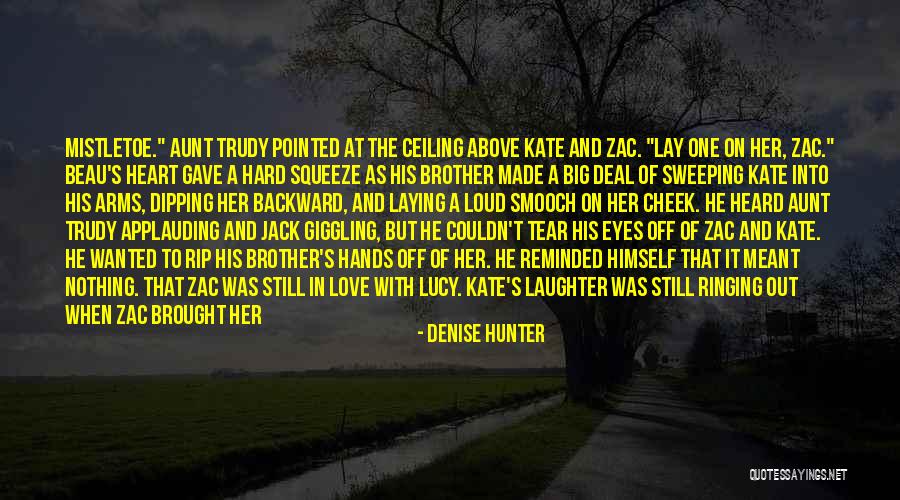 Giggling Love Quotes By Denise Hunter