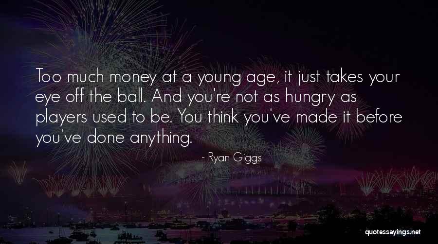 Giggs Ryan Quotes By Ryan Giggs Giggs Ryan Quotes By Ryan Giggs