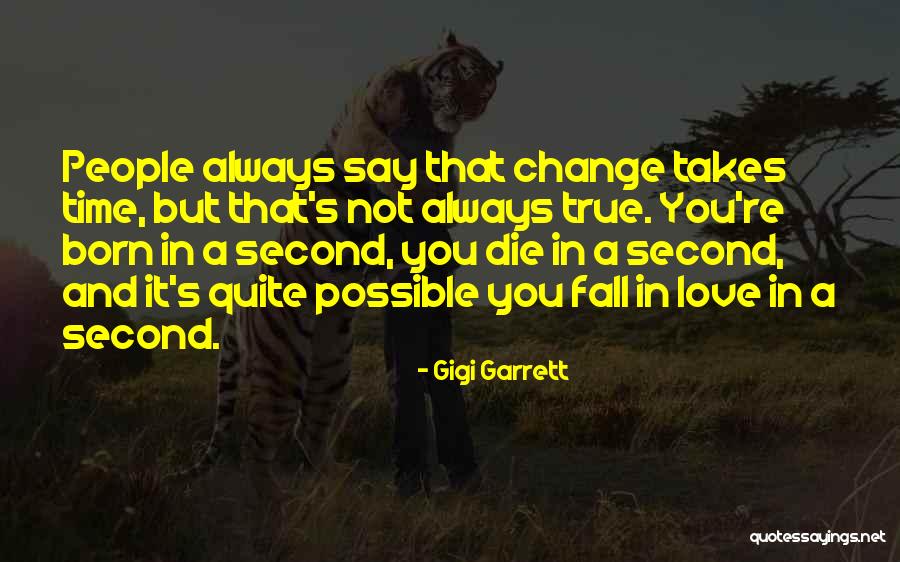 Gigi Garrett Quotes 774198