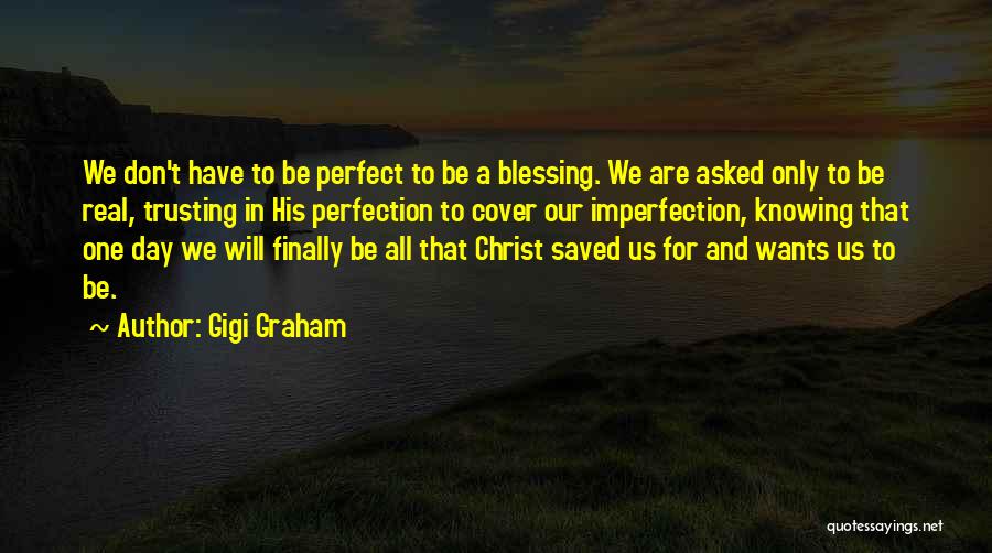 Gigi Graham Quotes 1777149 Gigi Graham Quotes 1777149