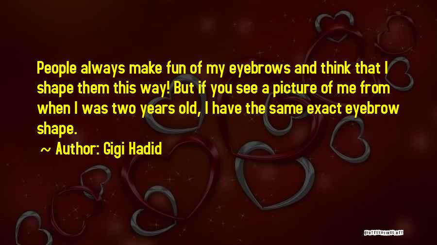 Gigi Hadid Quotes 853954