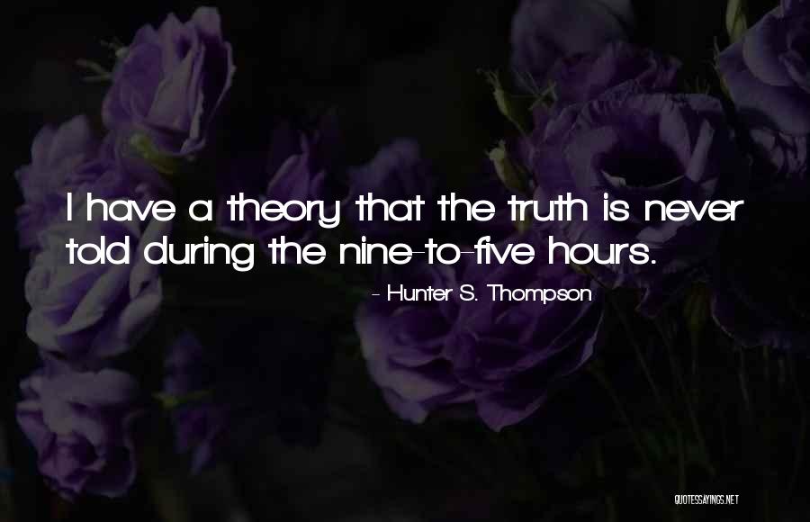 Gijsbrechts Houthandel Quotes By Hunter S. Thompson Gijsbrechts Houthandel Quotes By Hunter S. Thompson