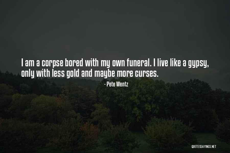 Gikapoy Nako Quotes By Pete Wentz Gikapoy Nako Quotes By Pete Wentz