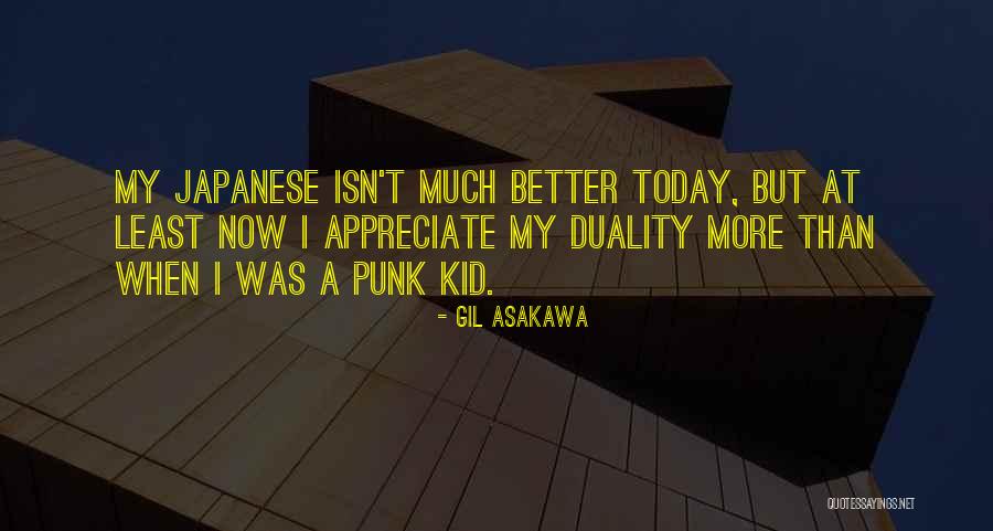 Gil Asakawa Quotes 1026074 Gil Asakawa Quotes 1026074