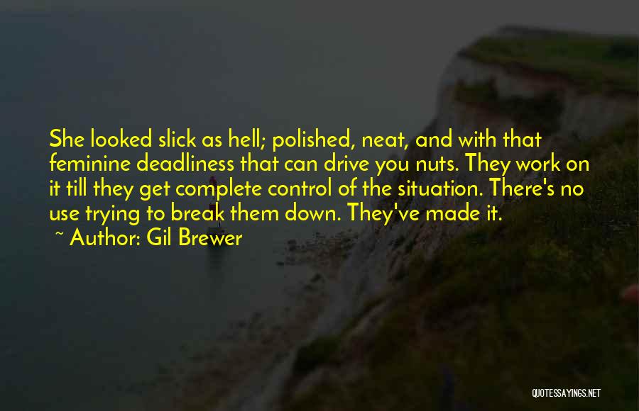 Gil Brewer Quotes 1218967